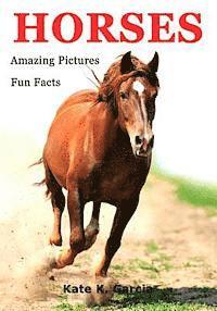 bokomslag Horses: Kids book of fun facts & amazing pictures on animals in nature