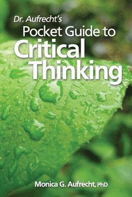 bokomslag Dr. Aufrecht's Pocket Guide to Critical Thinking