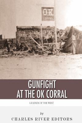 Legends of the West: The Gunfight at the O.K. Corral 1