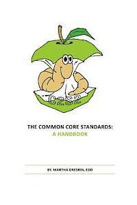 bokomslag The Common Core Standards: A Handbook