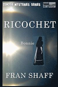 bokomslag Ricochet: Tender Mysteries Series, Book Five