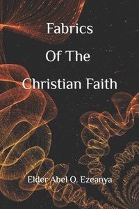 bokomslag Fabrics of the Christian Faith