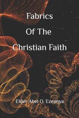 Fabrics of the Christian Faith 1