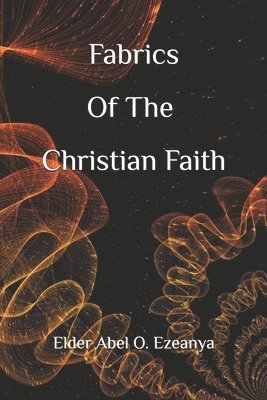 Fabrics of the Christian Faith 1