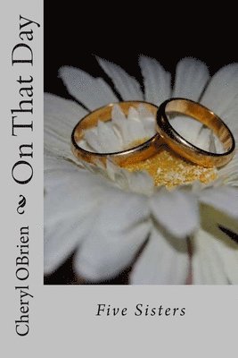 Cheryl Obrien - On That Day: Five Sisters, Häftad