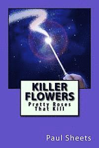 bokomslag Killer Flowers: Pretty Roses That Kill