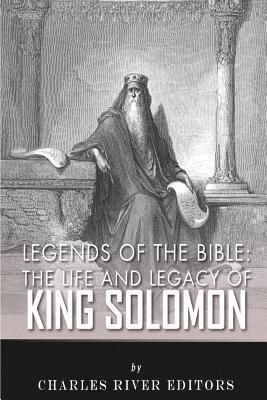 Charles River - Legends of the Bible: The Life and Legacy of King Solomon, Häftad