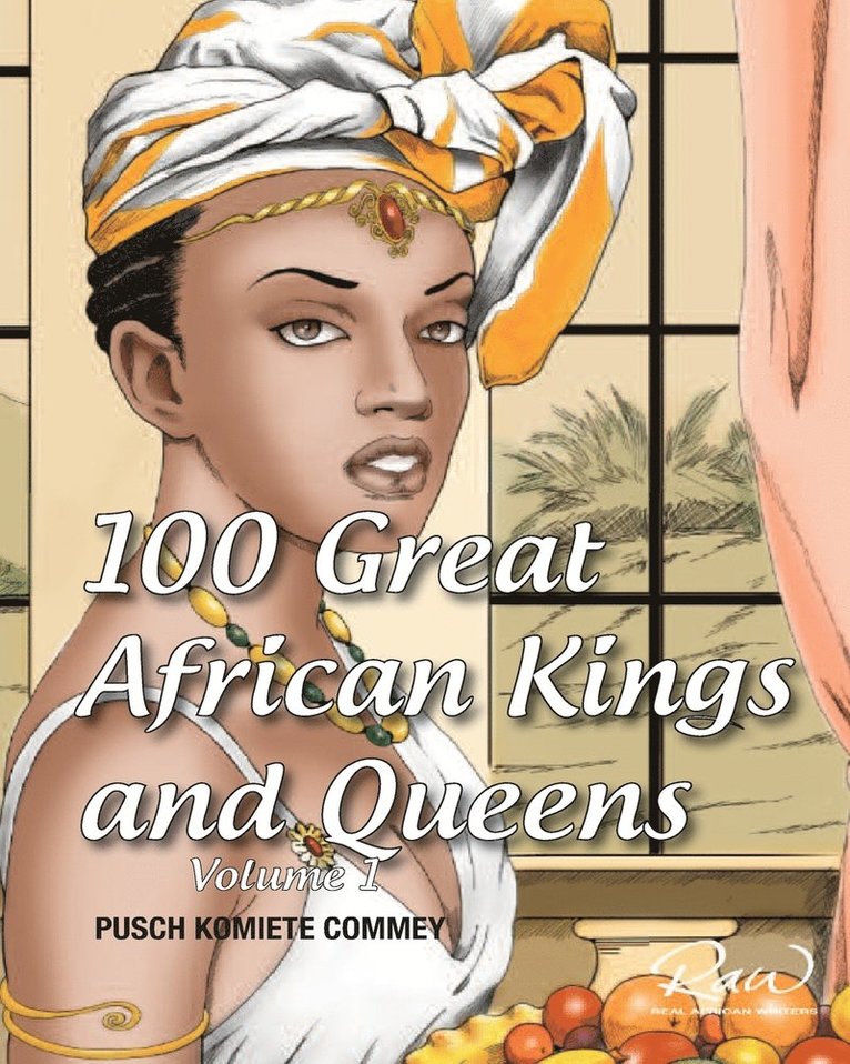 100 Great African Kings and Queens 1