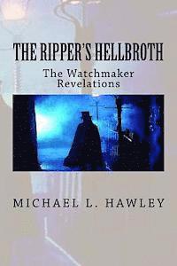 bokomslag The Ripper's Hellbroth: The Watchmaker Revelations