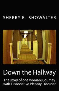 bokomslag Down the Hallway: The story of one woman's journey with Dissociative Identity Disorder