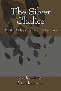 bokomslag The Silver Chalice: And Other Short Stories