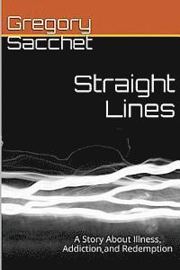 bokomslag Straight Lines: A Story of Illness, Addiction and Redemption