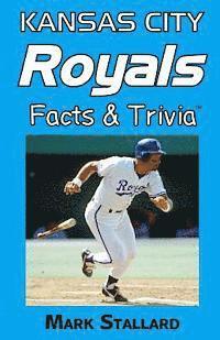 bokomslag Kansas City Royals Facts & Trivia