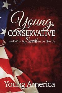bokomslag Young, Conservative, and Why it's Smart to be like Us