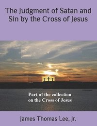 bokomslag Judgment of Satan and Sin by the Cross of Jesus