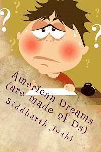 Siddharth Joshi - American Dreams [are made of Ds], Häftad