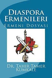 Diaspora Ermenileri: Ermeni Dosyas? 1