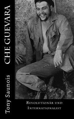 Tony Saunois - Che Guevara: Revolutionär und Internationalist, Häftad