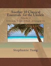 bokomslag Another 10 Classical Essentials for the Ukulele: Volume 2