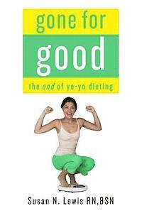 bokomslag Gone for Good!: The End of Yo-Yo Dieting