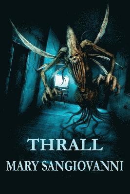 Mary Sangiovanni, Mary SanGiovanni - Thrall, Häftad