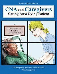 bokomslag CNA and Caregivers Caring for a Dying Patient-Based on Christian Belief