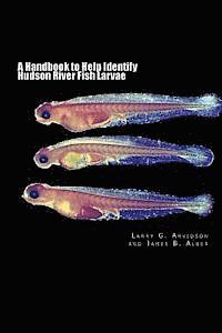 bokomslag A Handbook to Help Identify Hudson River Fish Larvae