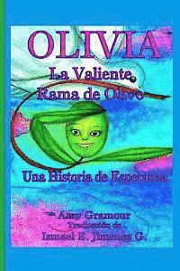 bokomslag Olivia La Valiente Rama de Olivo: Una Historia de Esperanza
