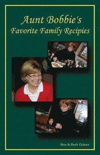 bokomslag Aunt Bobbie`s Favorite Family Recipes