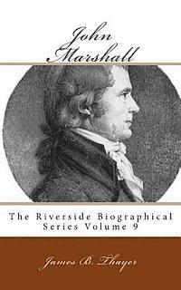 bokomslag John Marshall: The Riverside Biographical Series Volume 9