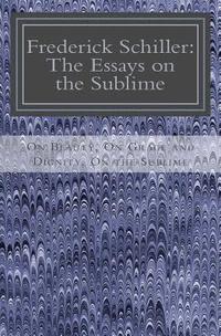 bokomslag Frederick Schiller: The Essays on the Sublime