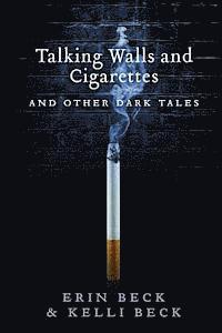 bokomslag Talking Walls and Cigarettes: And Other Dark Tales