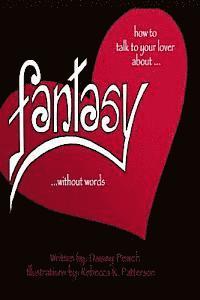 bokomslag How to Talk to Your Lover About Fantasy Without Words