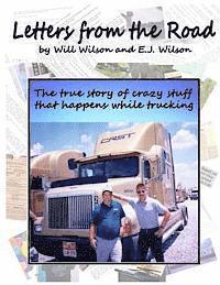 bokomslag Letters from the Road: The True Story of Crazy Stuff that Happens While Trucking