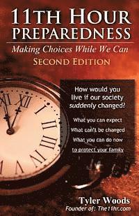 bokomslag 11th Hour Preparedness - 2nd Edition: Making Choices While We Can