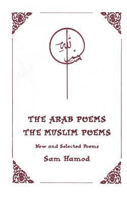 bokomslag The Arab Poems The Muslim Poems