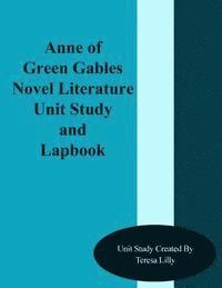 bokomslag Anne of Green Gables Novel Literature Unit Study and Lapbook