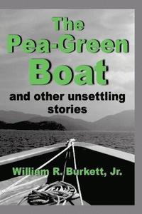 bokomslag The Pea-Green Boat and Other Unsettling Stories