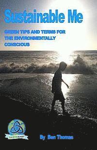 Ben Thomas - Sustainable Me: Green Tips and Terms for the Environmentally Conscious, Häftad