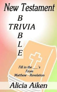 Alicia Aiken - New Testament Bible Trivia Matthew-Revelation, Häftad