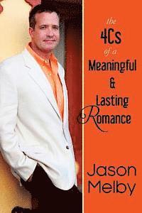Jason Melby - The 4Cs of a Meaningful and Lasting Romance, Häftad