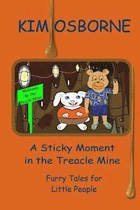 bokomslag A Sticky Moment in the Treacle Mine: Furry Tales for Little People