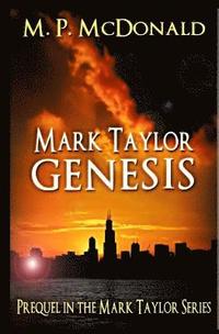 bokomslag Mark Taylor: Genesis: Prequel in the Mark Taylor Series