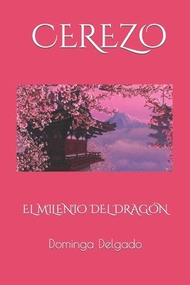 CEREZO El Milenio del Dragon 1