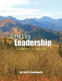 bokomslag Delta Leadership: Growing in the Call