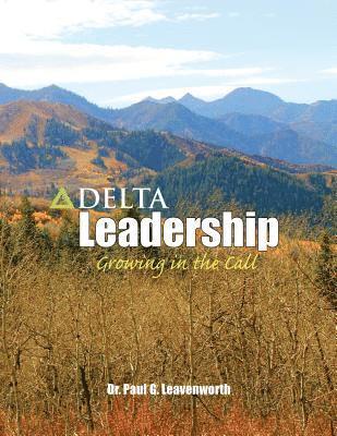 Delta Leadership: Growing in the Call 1