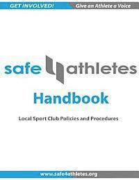 Safe4Athletes Handbook: Policies and Procedures for Youth Sports 1