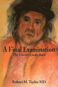 bokomslag A Final Examination: The Doctor Looks Back