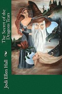 Jodi Ellen Hall - The Secret of the Dragons Tears, Häftad