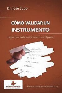 Cómo validar un instrumento: La guía para validar un instrumento en 10 pasos 1